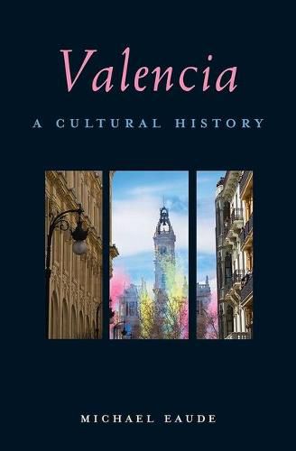Cover image for Valencia: A Cultural History