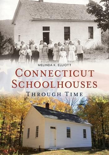 Cover image for Connecticut Schoolhouses Through Time