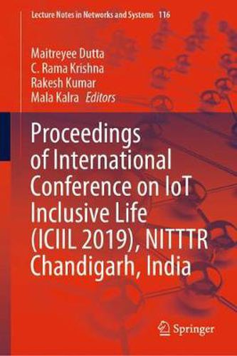 Cover image for Proceedings of International Conference on IoT Inclusive Life (ICIIL 2019), NITTTR Chandigarh, India