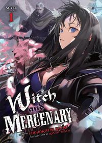 Cover image for Witch and Mercenary (Light Novel) Vol. 1