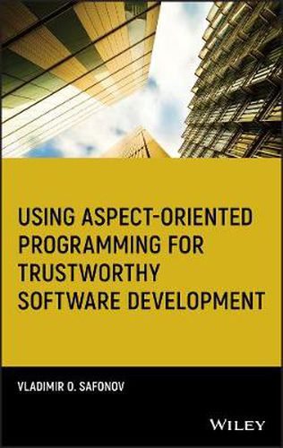 Cover image for Using Aspect Oriented Programming for Trustworthy Software Development