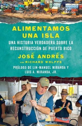 Cover image for Alimentamos una isla / We Fed an Island: Una historia verdadera sobre la reconstruccion de Puerto Rico