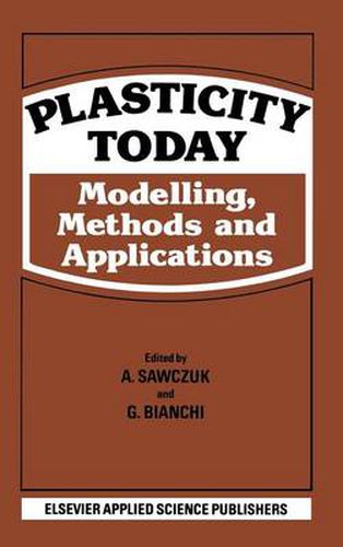 Cover image for Plasticity Today: Modelling, methods and applications