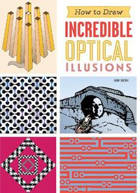 Cover image for How to Draw Incredible Optical Illusions