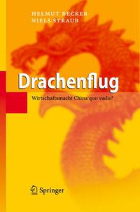 Cover image for Drachenflug: Wirtschaftsmacht China quo vadis?