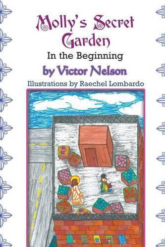 Cover image for Molly's Secret Garden: In the Beginning