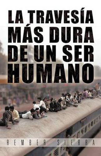 Cover image for La Traves A M S Dura de Un Ser Humano