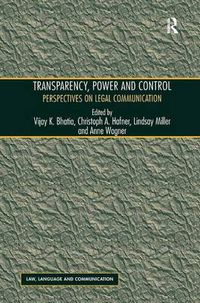 Cover image for Transparency, Power, and Control: Perspectives on Legal Communication