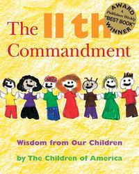 Cover image for The Eleventh Commandment: Wisdom from Our Children