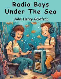 Cover image for Radio Boys Under The Sea