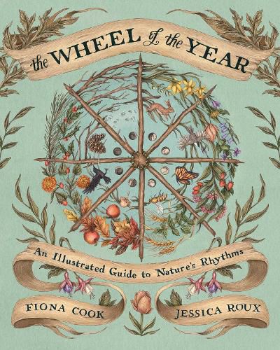 Cover image for The Wheel of the Year: An Illustrated Guide to Nature's Rhythms