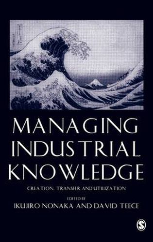 Cover image for Managing Industrial Knowledge: Creation, Transfer and Utilization