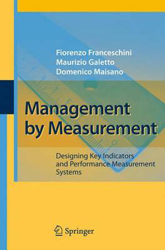 Management by Measurement: Designing Key Indicators and Performance Measurement Systems