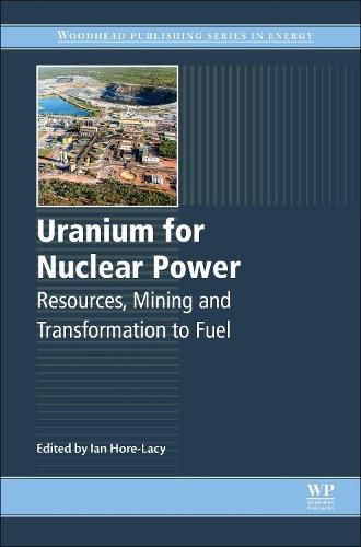 Cover image for Uranium for Nuclear Power: Resources, Mining and Transformation to Fuel