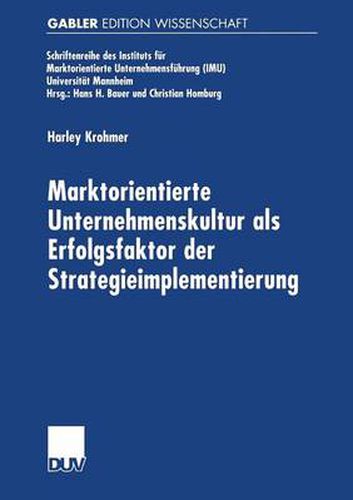 Cover image for Marktorientierte Unternehmenskultur als Erfolgsfaktor der Strategieimplementierung