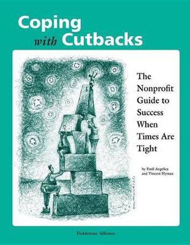 Cover image for Coping With Cutbacks: The Nonprofit Guide to Success When Times Are Tight