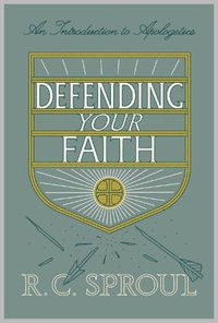 Cover image for Defending Your Faith: An Introduction to Apologetics