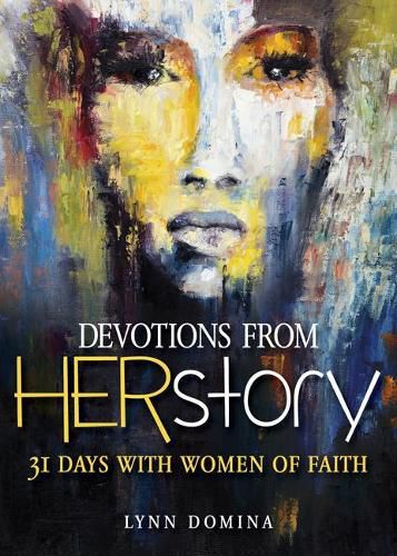 Cover image for Devotions from Herstory: 31 Days with Women of Faith