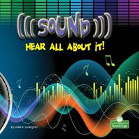 Cover image for Sound: Hear All about It!