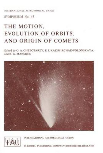 Cover image for The Motion, Evolution of Orbits, and Origin of Comets