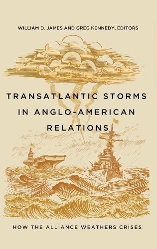 Cover image for Transatlantic Storms in Anglo-American Relations