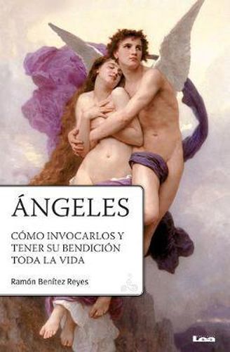 Cover image for Angeles: Como Invocarlos Y Tener Su Bendicion Toda La Vida