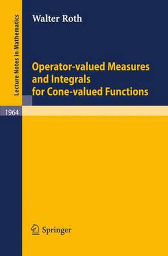 Cover image for Operator-Valued Measures and Integrals for Cone-Valued Functions