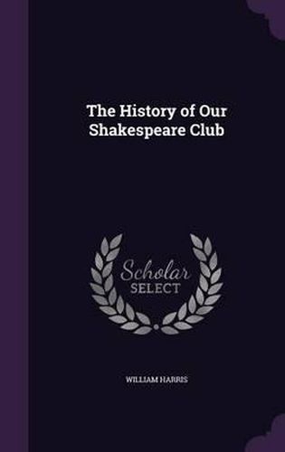 The History of Our Shakespeare Club