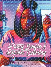 Cover image for Pretty Boujie & Ratchet Coloring