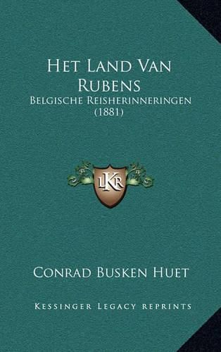 Cover image for Het Land Van Rubens: Belgische Reisherinneringen (1881)