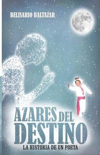 Cover image for Azares del Destino: La Historia de un Poeta