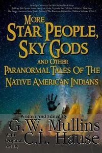 Cover image for More Star People, Sky Gods And Other Paranormal Tales Of The Native American Indians