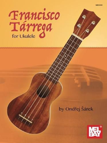 Cover image for Francisco Tarrega for Ukulele