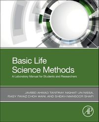 Cover image for Basic Life Science Methods: A Laboratory Manual for Students and Researchers