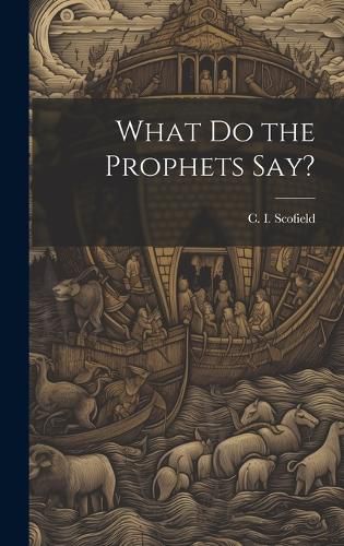 Cover image for What Do the Prophets Say?