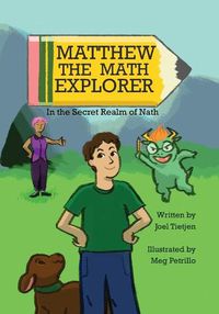 Cover image for Matthew the Math Explorer: In the Secret Realm of Nath