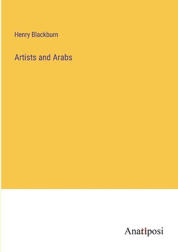 Cover image for Artists and Arabs