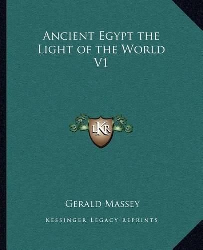 Ancient Egypt the Light of the World V1