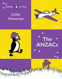 Cover image for Puffin Little Historian: The Anzacs