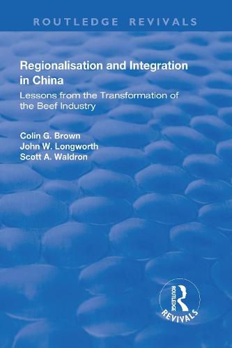 Regionalisation and Integration in China: Lessons from the Transformation of the Beef Industry