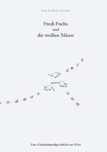 Cover image for Fredi Fuchs und die weissen Mause