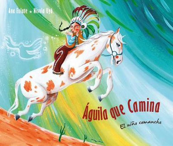 Cover image for Aguila que camina - el nino comanche (Walking Eagle - The Little Comanche Boy): El nino comanche