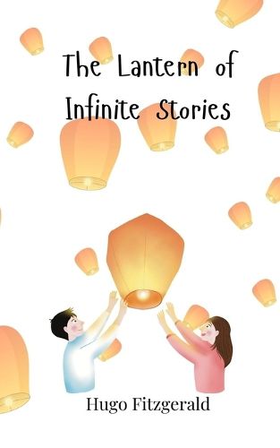 Cover image for The Lantern of Infinite Stories