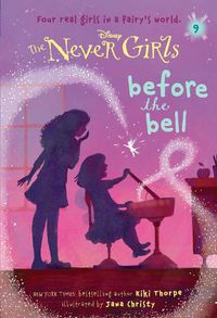 Cover image for Never Girls #9: Before the Bell (Disney: The Never Girls)