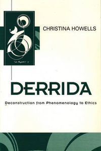 Cover image for Derrida: Deconstruction from Phenomenology to Ethics