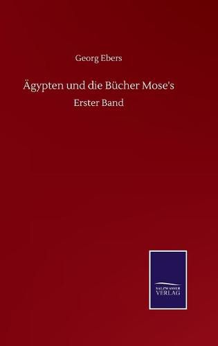 Cover image for AEgypten und die Bucher Mose's: Erster Band