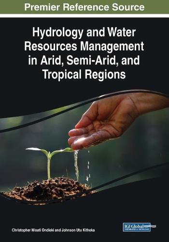 Cover image for Hydrology and Water Resources Management in Arid, Semi-Arid, and Tropical Regions