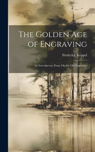 Cover image for The Golden Age of Engraving