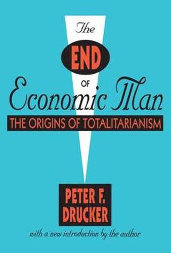 Cover image for The End of Economic Man: The Origins of Totalitarianism