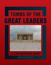 Cover image for Tombs of the Great Leaders: A Contemporary Guide